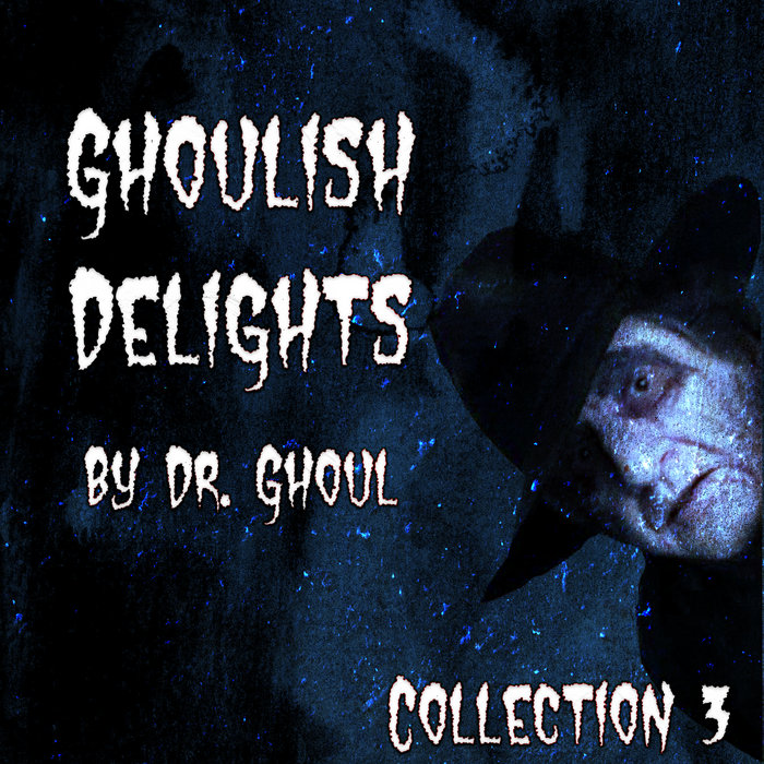 Ghoulish Delights Collection 3 Dr. Ghoul