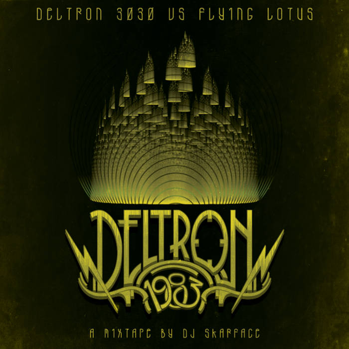 Deltron 1983 (Deltron 3030 vs Flying Lotus) DJ Skarface
