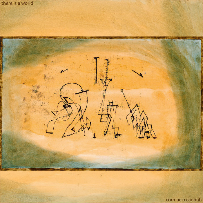 There Is A World Cormac O Caoimh