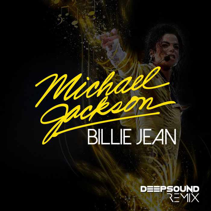 Michael Jackson Billie Jean (DEEPSOUND REMIX) Deepsound