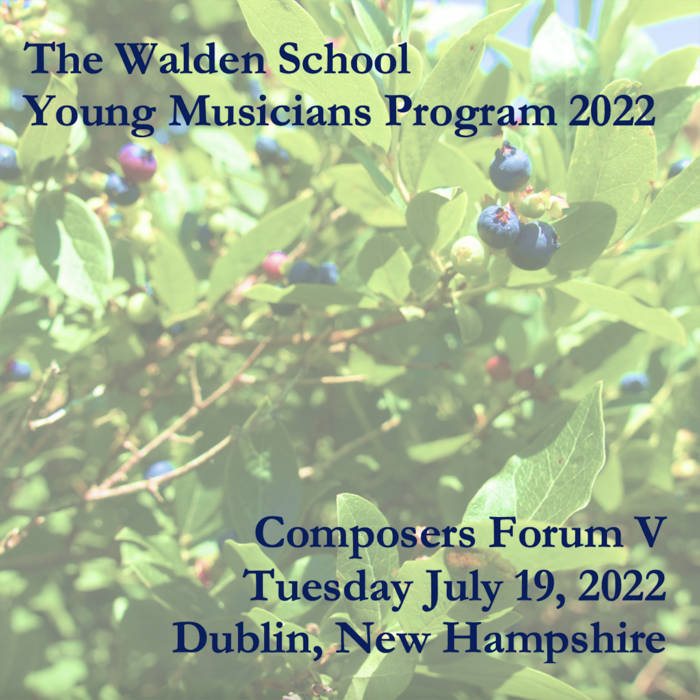Young Musicians Program (YMP) 2022 Composers Forum V The Walden School