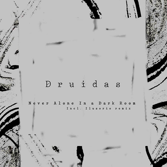 Druidas Never alone in a dark room Minimum Music Mindset