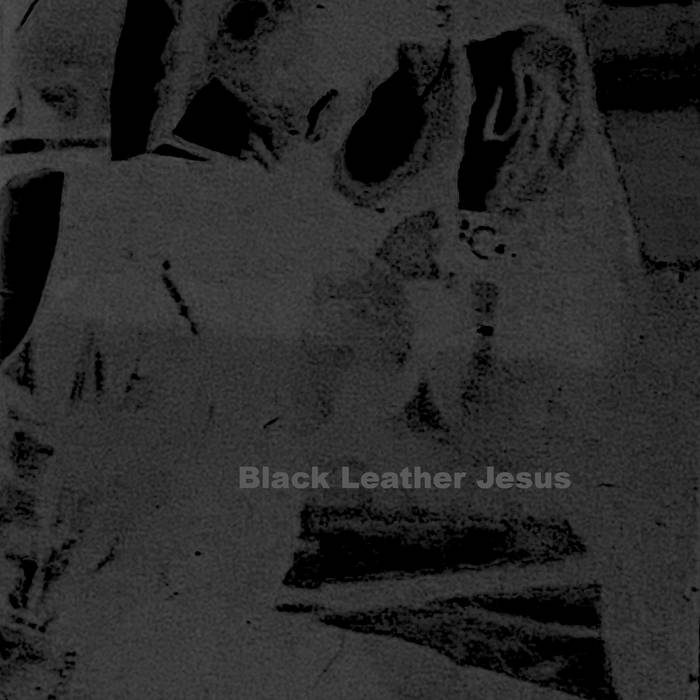 Black Leather Jesus Black Leather Jesus Richard Ramirez