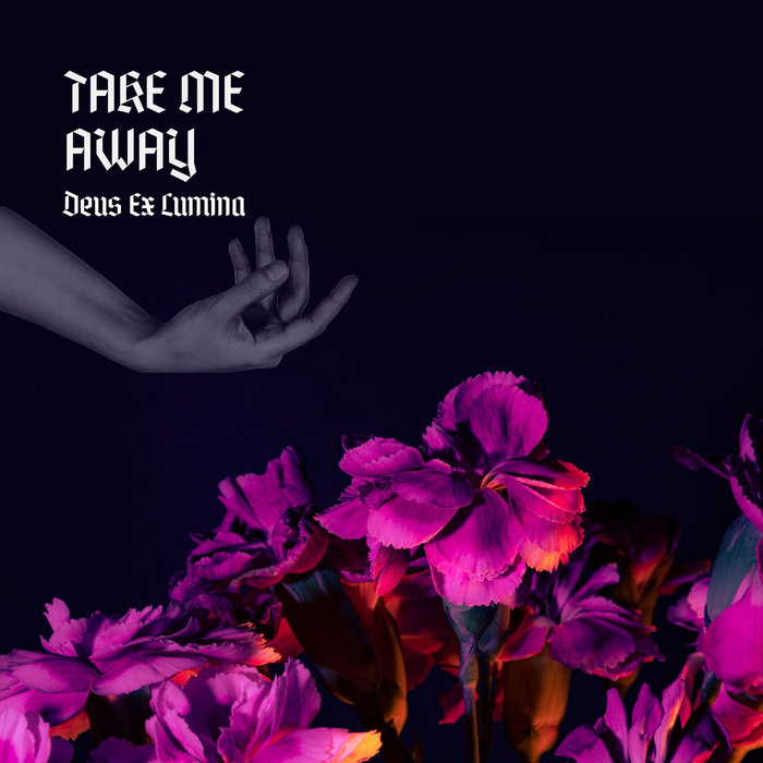 Take Me Away Deus Ex Lumina