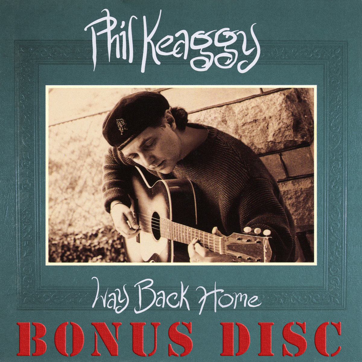 Way Back Home (Deluxe Bonus Disc) Phil Keaggy