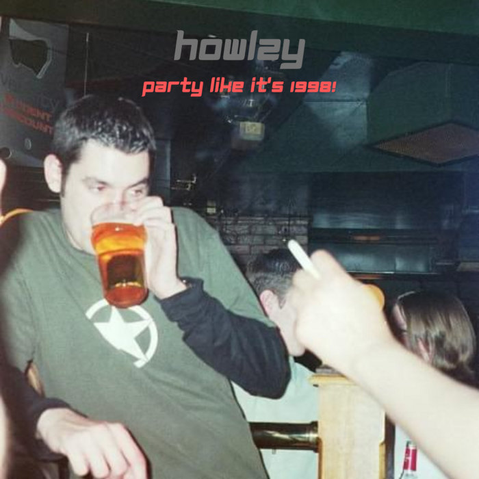 Party Like It’s 1998! Single Howlzy