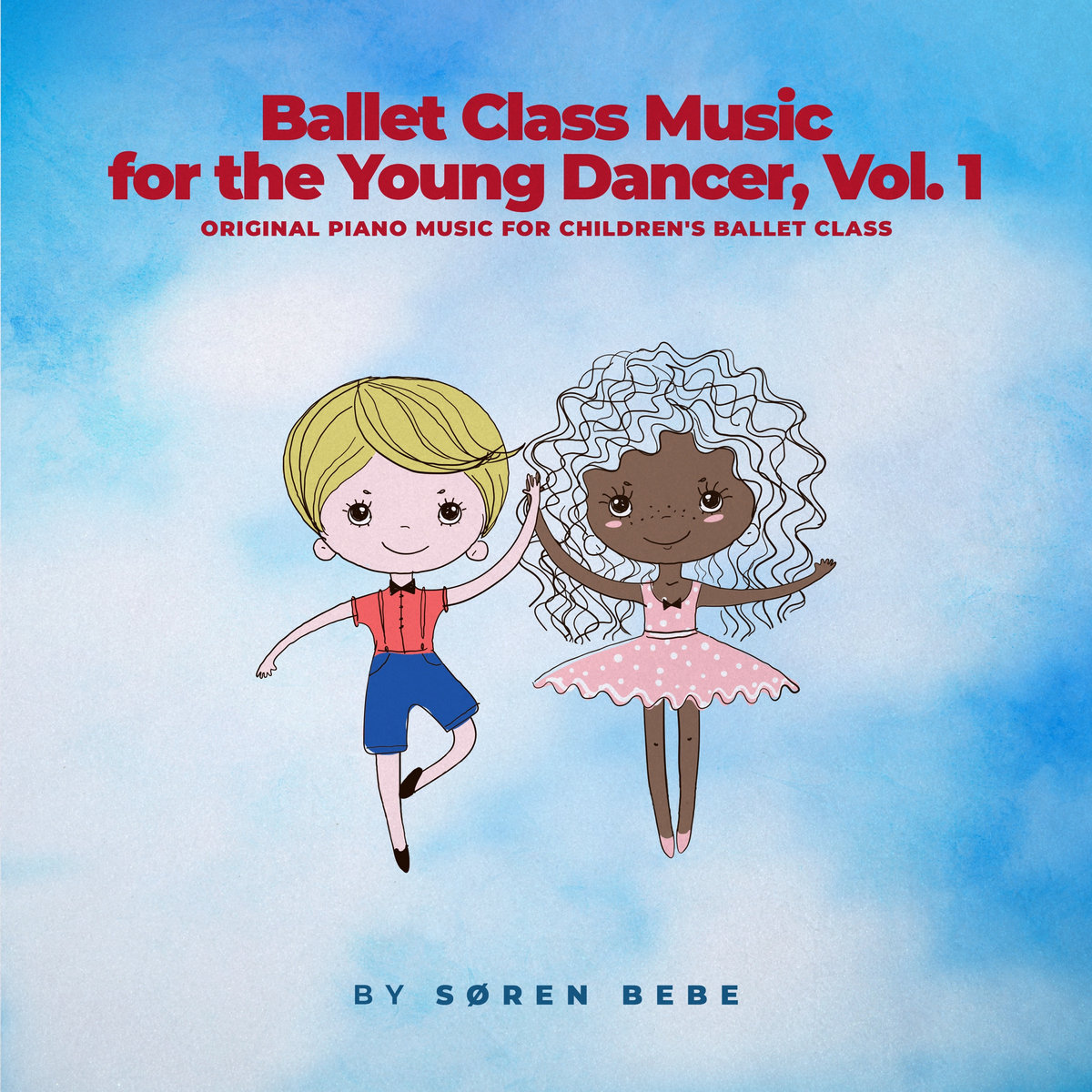 Ballet Class Music for the Young Dancer, Vol.1 Original piano music