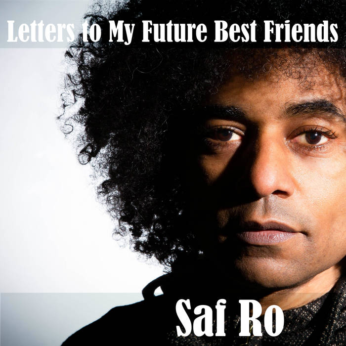 Letters to My Future Best Friends Saf Ro