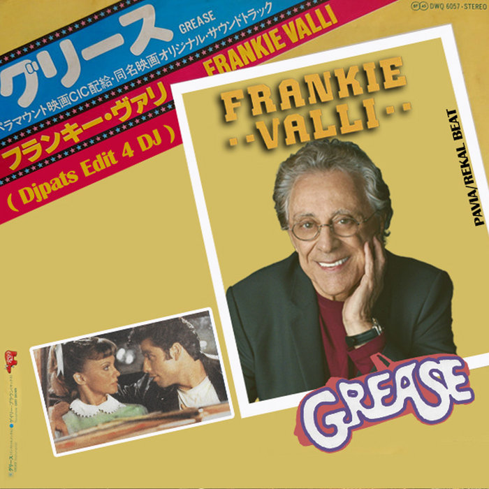 Frankie Valli Grease ( Djpats Edit 4 DJ ) Djpats