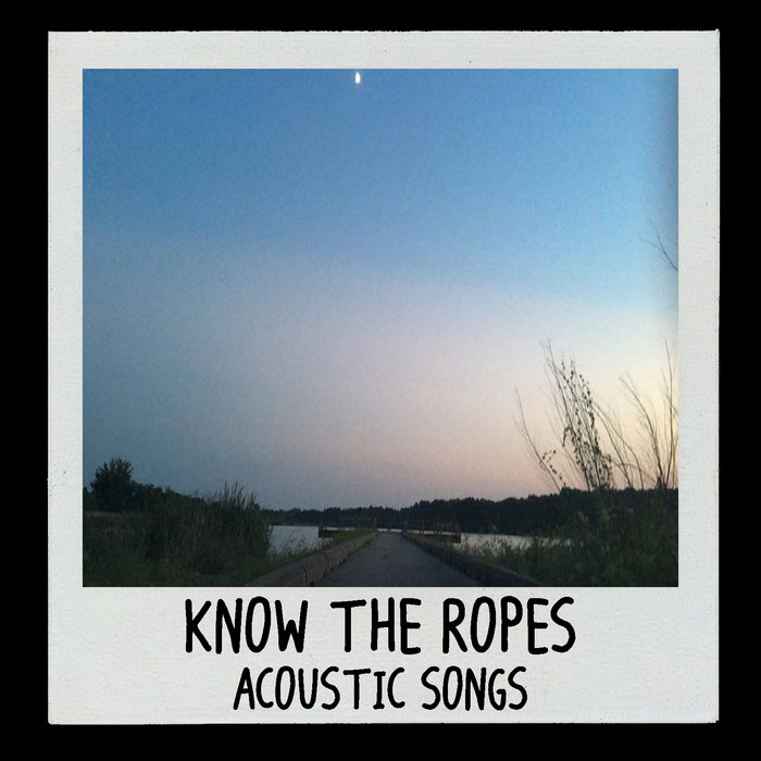 Acoustic Songs Know The Ropes
