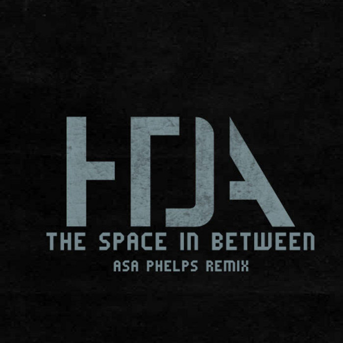 The Space In Between (Asa Phelps Remix) How To Destroy Angels Asa