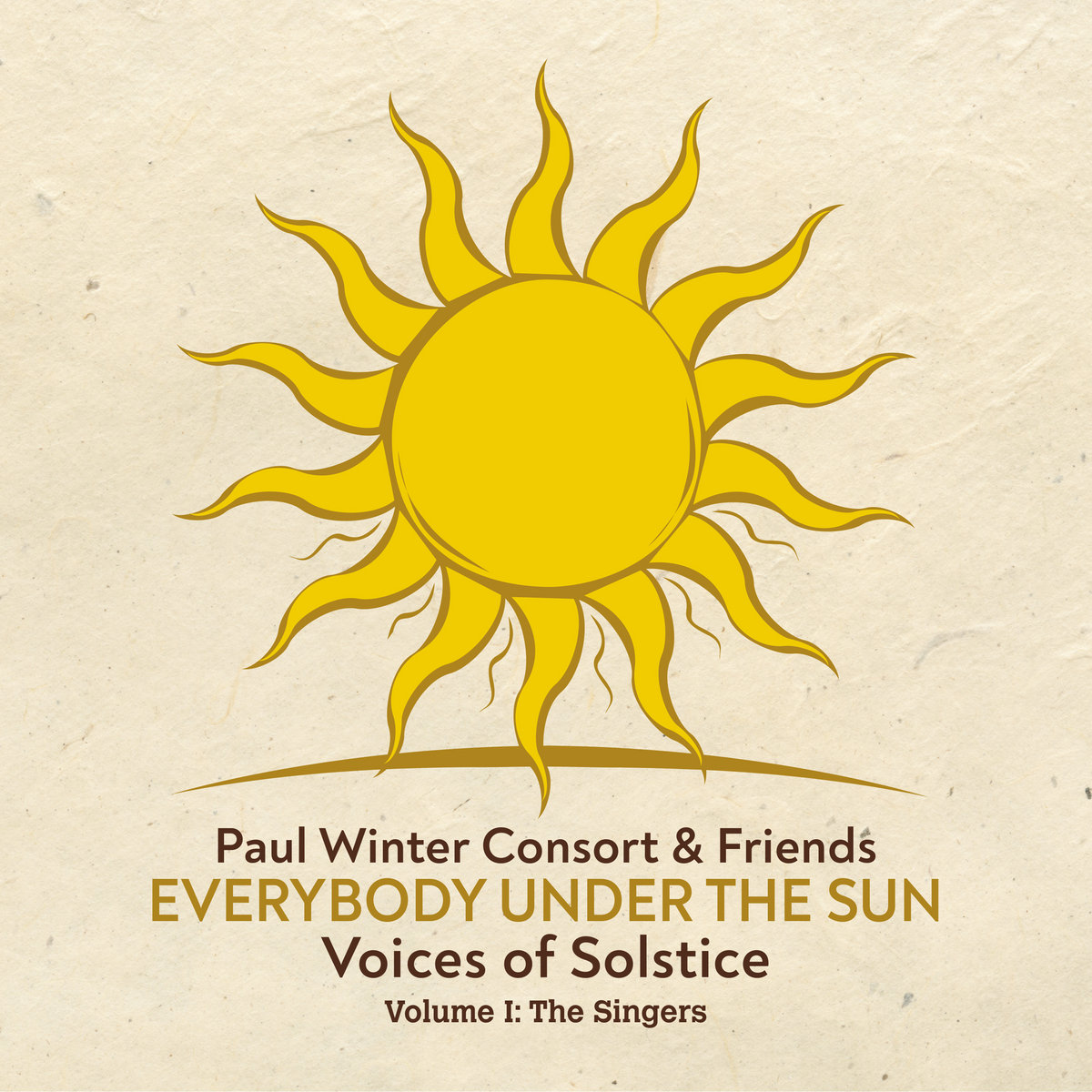 Paul Winter Solstice 2023 Everybody Under The Sun: Voices Of Solstice (The Singers) | Paul Winter Consort | Paul Winter