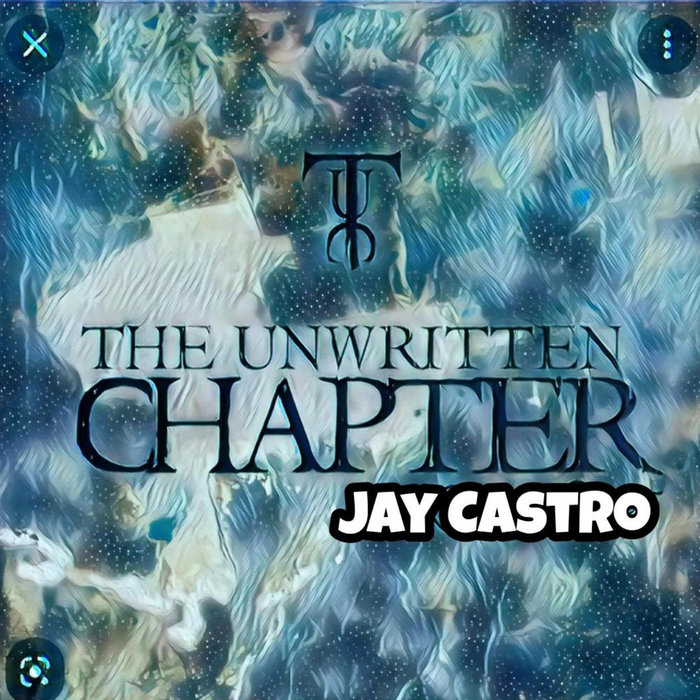 The Unwritten Chapter Jay Castro Mass Mob Entertainment