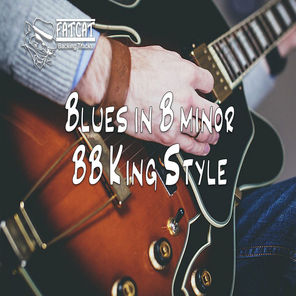 Blues in B minor in BB King Style Fat Cat Backing Tracks