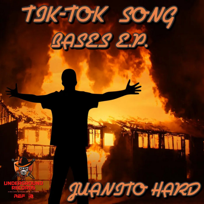 Juanito Hard TikTok Song Bases E.P Juanito Hard Underground Records