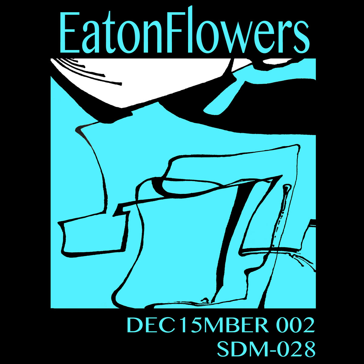 DEC15MBER 2 Eaton Flowers (SDM028) Eaton Flowers SDM Records