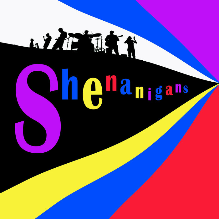 Shenanigans Shenanigans