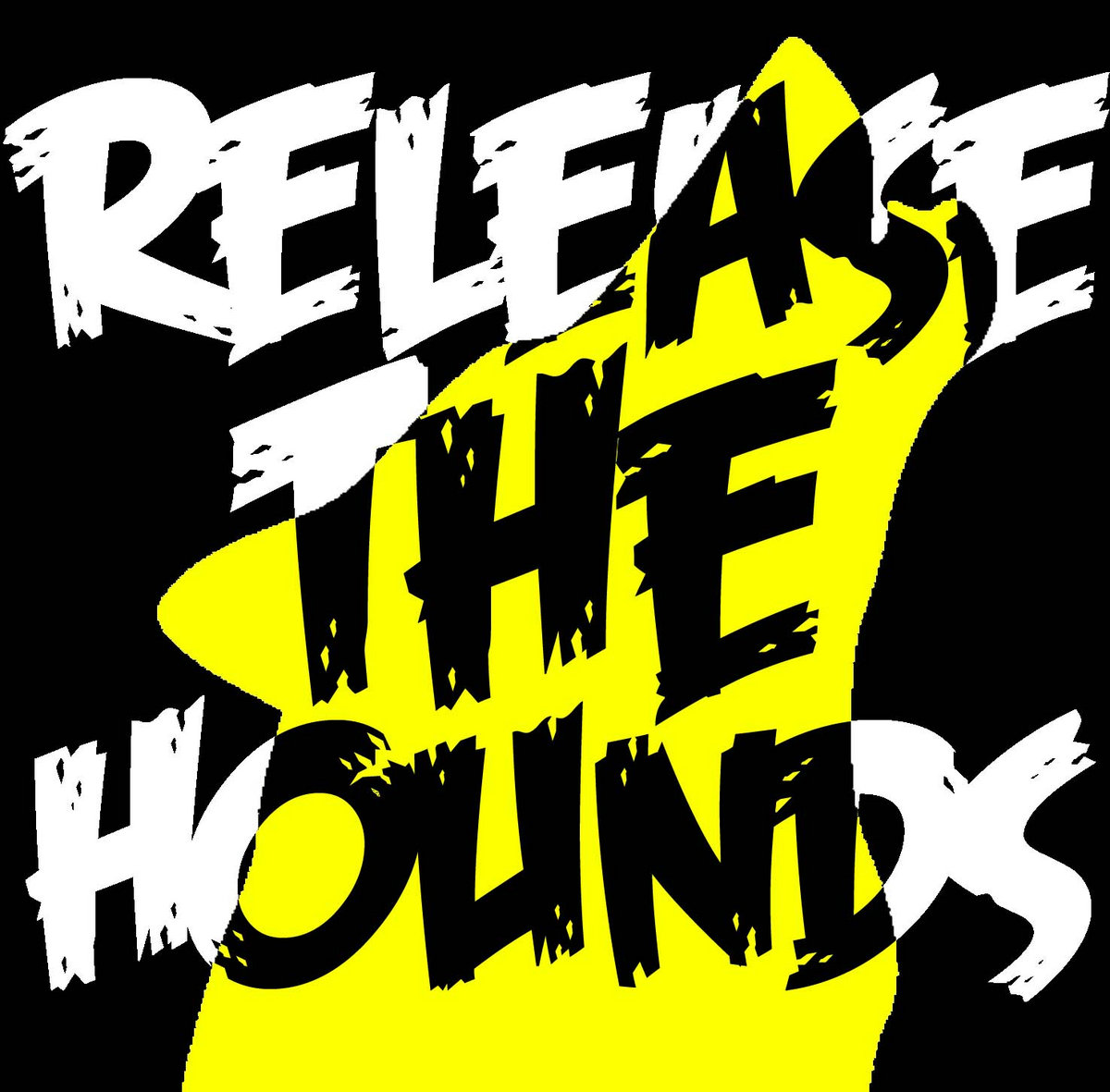 Release The Hounds Release The Hounds
