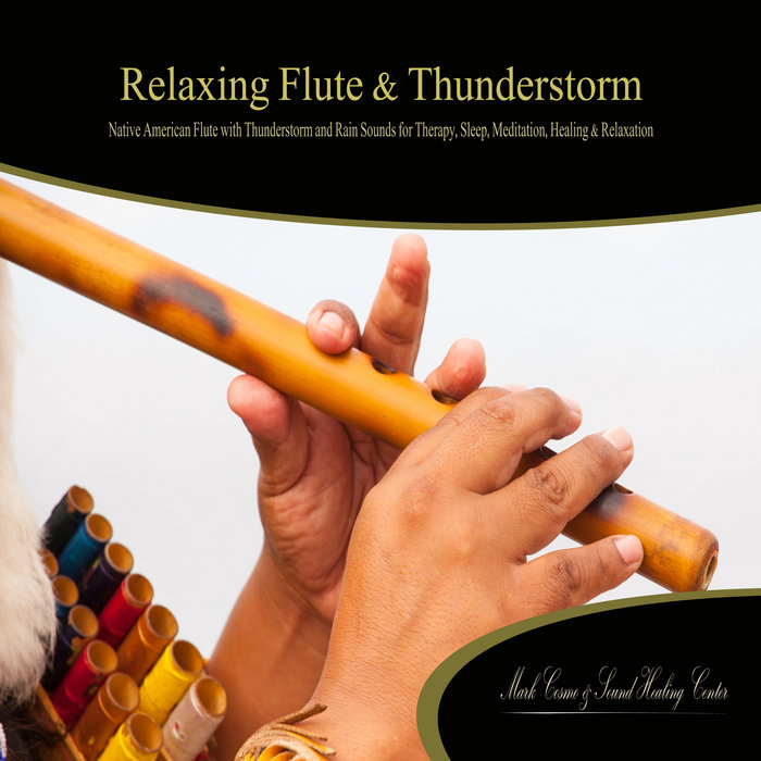 Relaxing Flute & Thunderstorm Native American Flute with Thunderstorm