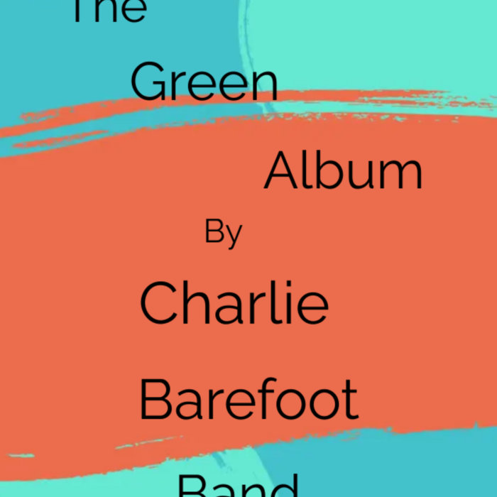 The Green Album Charlie Barefoot