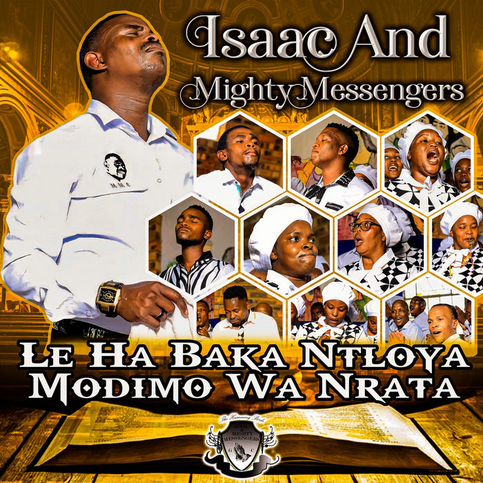 Seteng Sediba Isaac The Mighty Messengers Gospel Choir