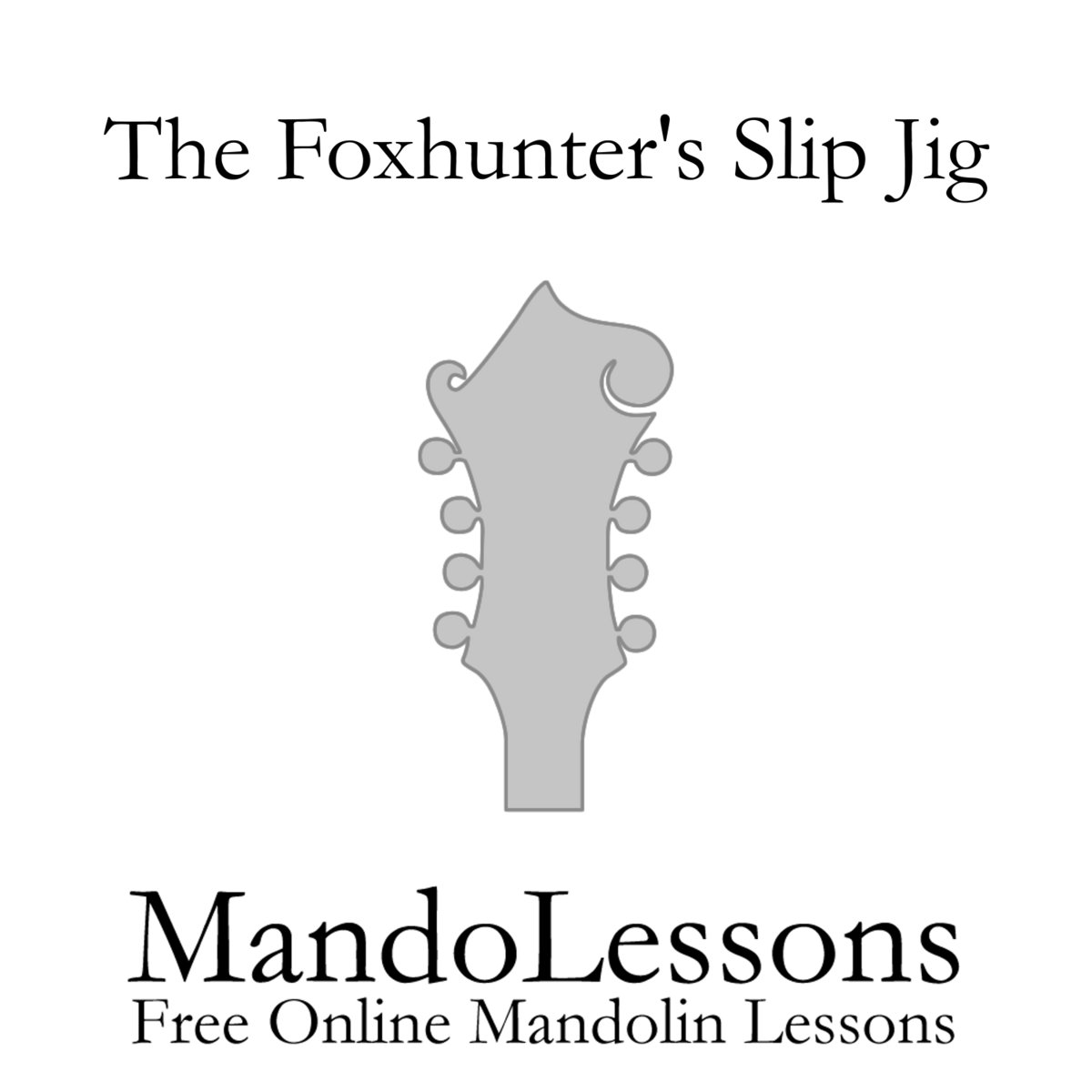 The Foxhunter's Slip Jig MandoLessons