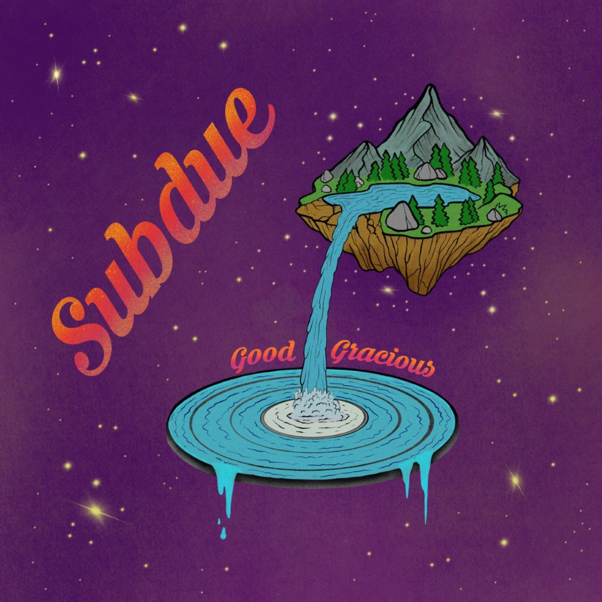 Good Gracious Subdue