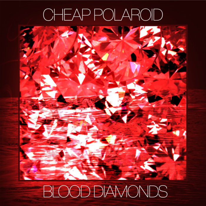 Blood Diamonds Cheap Polaroid