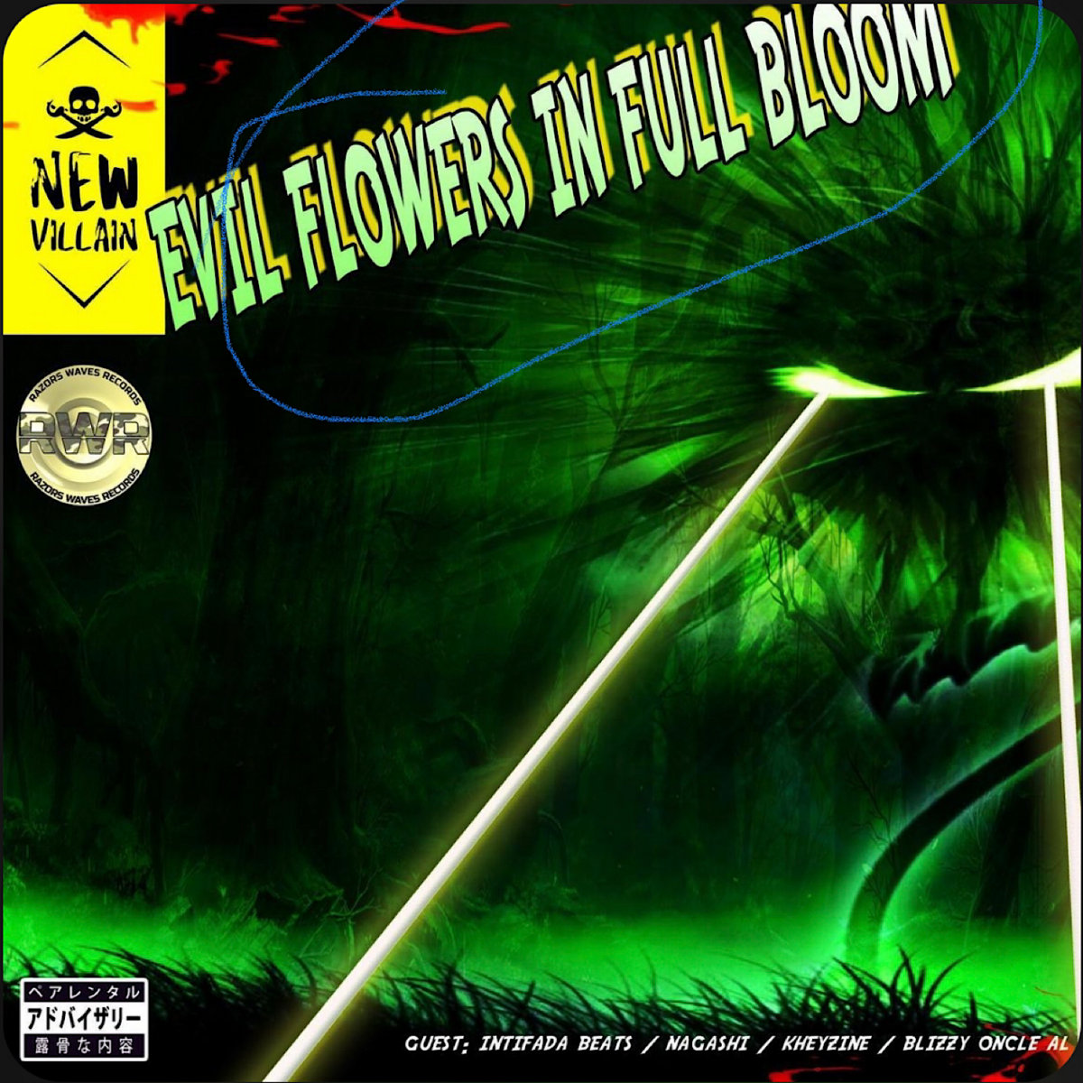 Evil Flowers In Full Bloom EP New Villain x Intifada Beats New Villain