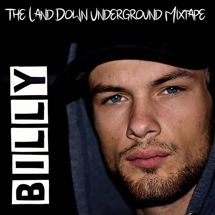 The Land Down Underground Mixtape Billy TAS
