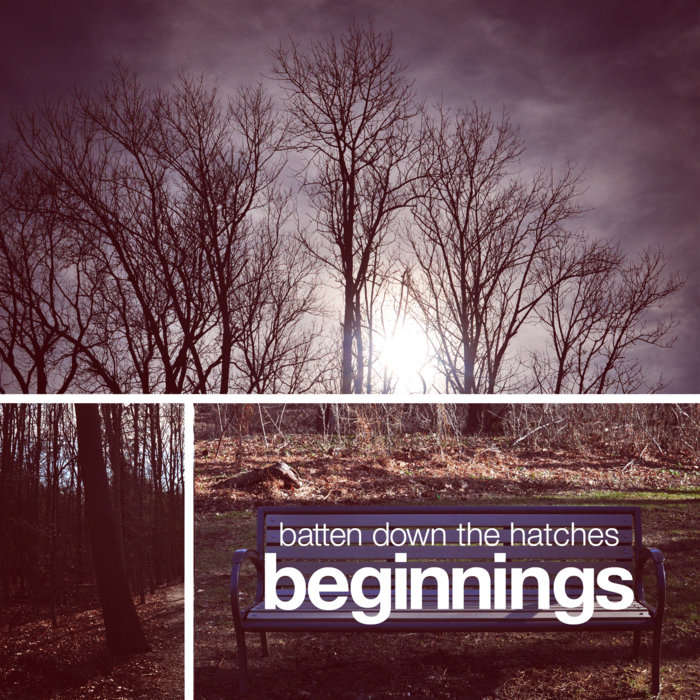 Beginnings Batten Down The Hatches