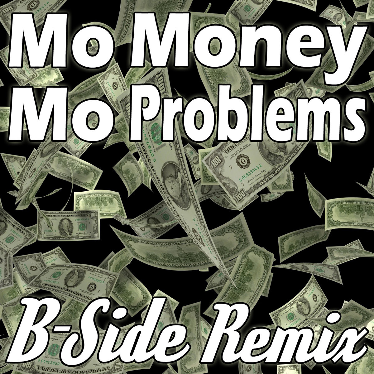 Mo Money Mo Problems (BSide remix) BSide