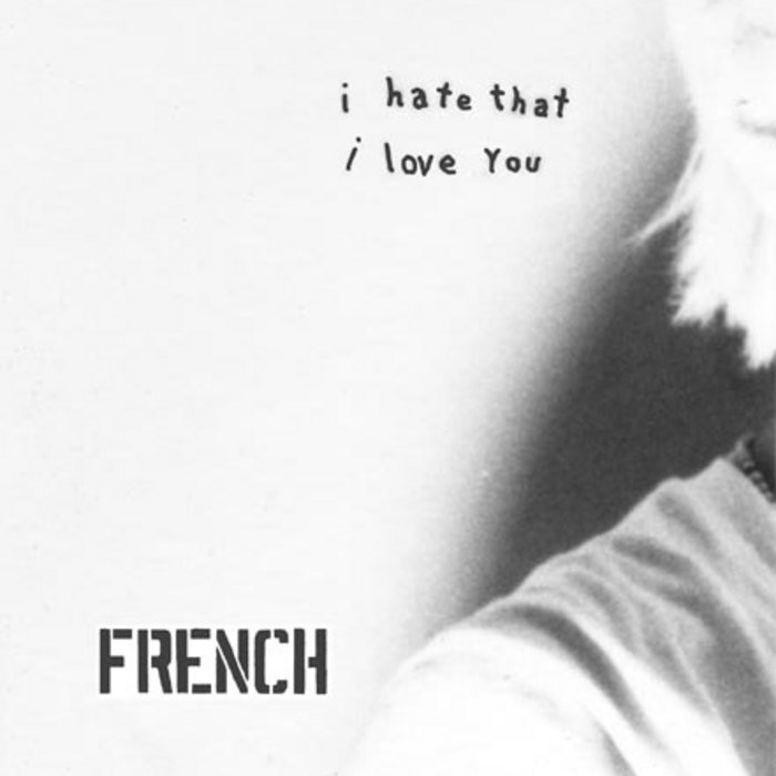 I Hate That I Love You French