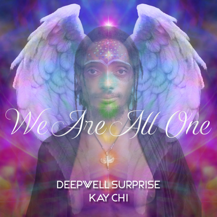 We Are All One Deepwell Surprise & Kay Chi Kay Chi