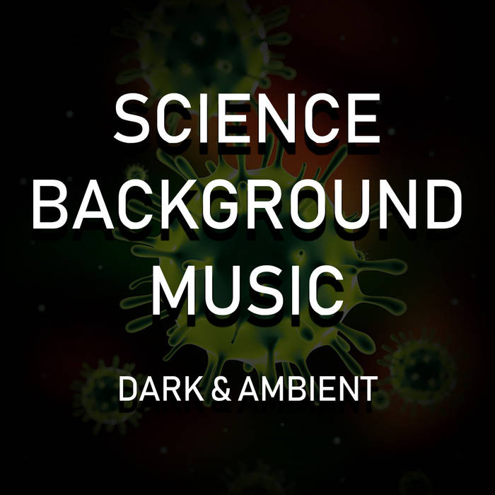 Science Background Music Ambient & Dark Musicformed