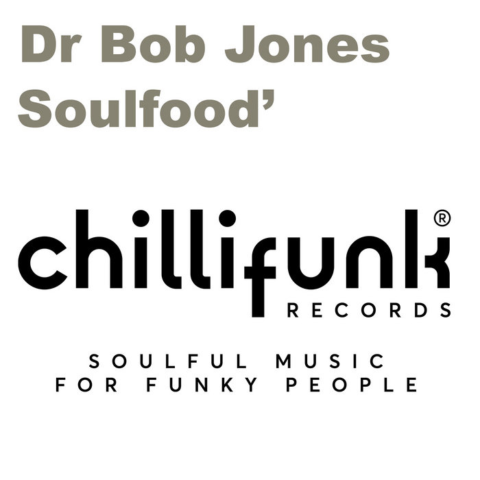 Soulfood Dr. Bob Jones Chillifunk