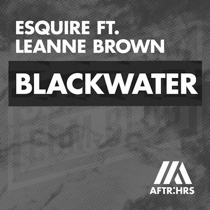 eSQUIRE Feat Leanne Brown Blackwater (eSQUIRE 2024 Rework) WAV eSQUIRE