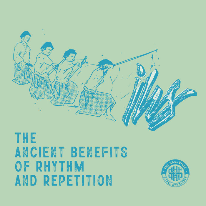 The Ancient Benefits of Rhythm and Repetition ISH NHS Records
