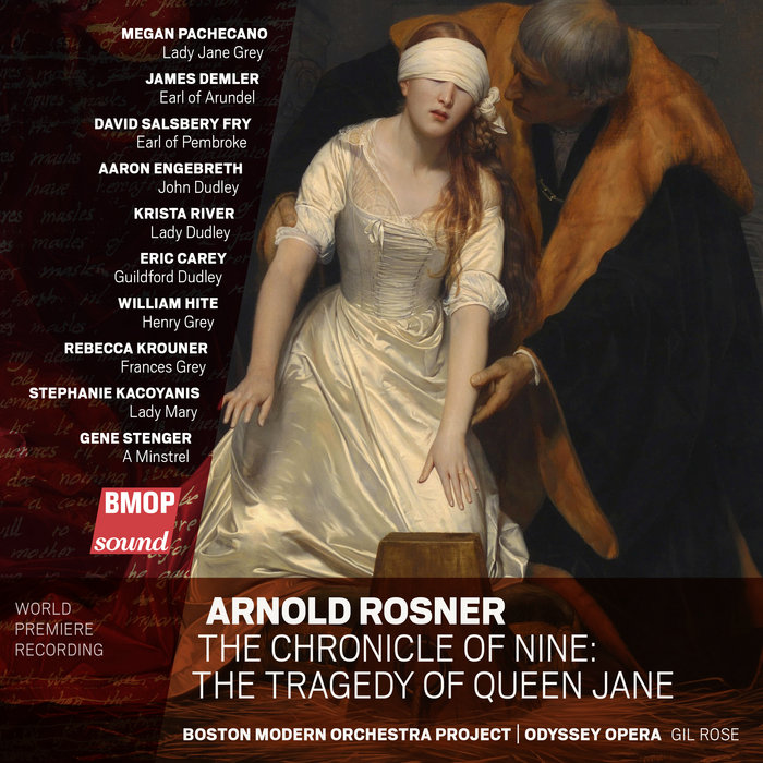 Arnold Rosner The Chronicle of Nine (The Tragedy of Queen Jane) Boston Modern Orchestra Project