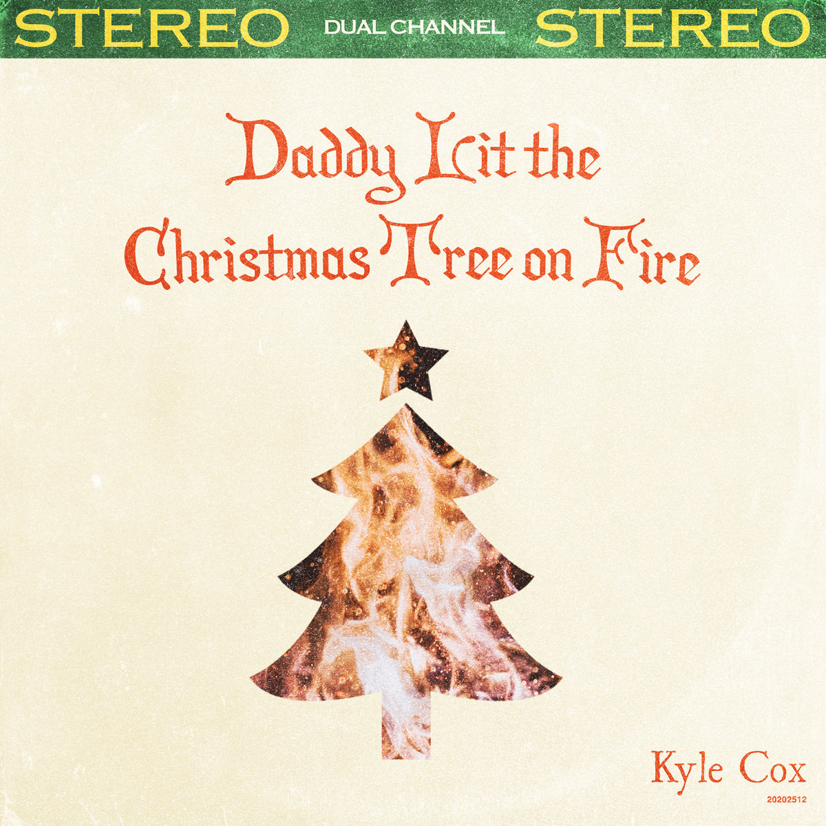 Daddy Lit the Christmas Tree on Fire Kyle Cox