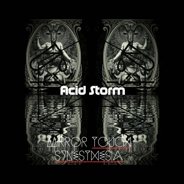 Mirror Touch Synesthesia ACID STORM