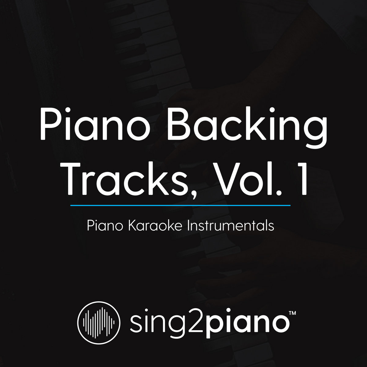 Piano Backing Tracks, Vol. 1 (Piano Karaoke Instrumentals) Sing2Piano