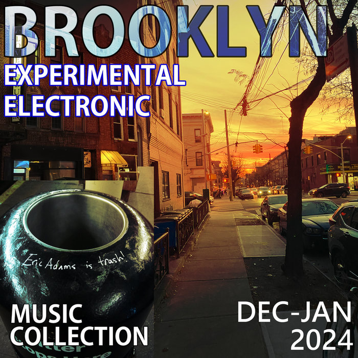 Brooklyn Experimental Electronic Music Compilation January 2024