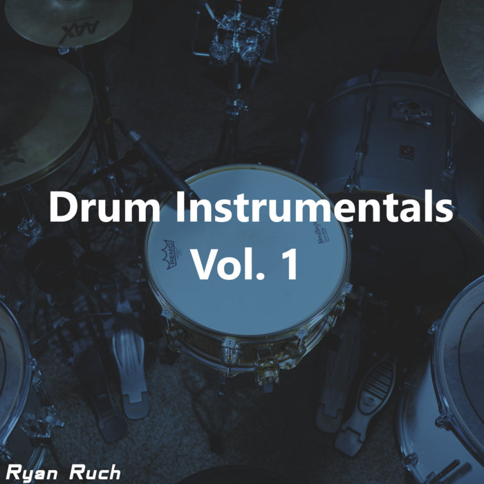 Drum Instrumentals Vol. 1 Ryan Ruch