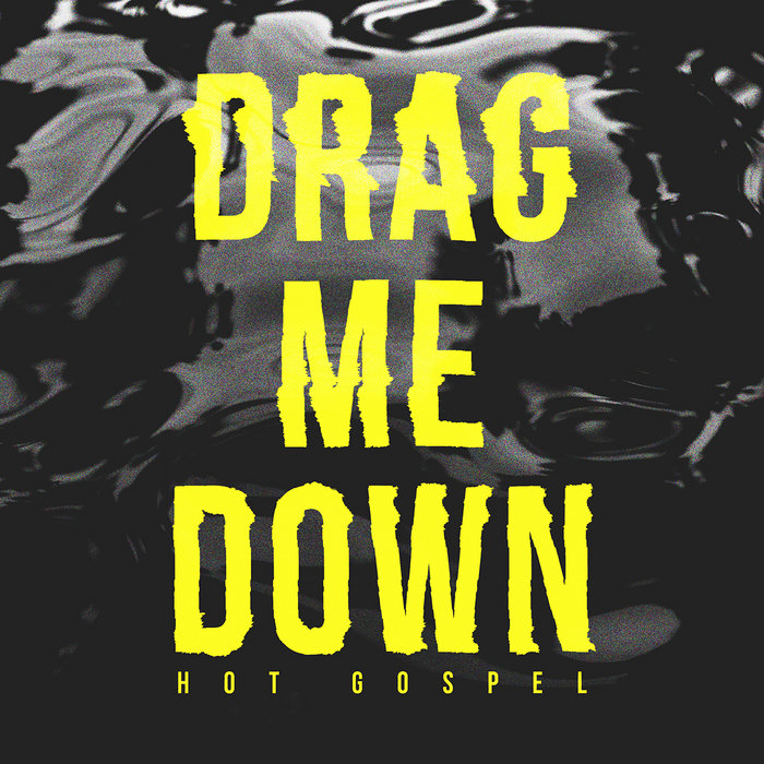 Drag Me Down Hot Gospel
