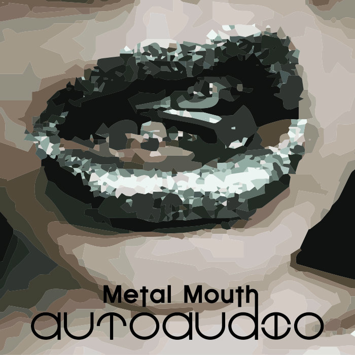 Metal Mouth autOaudiO