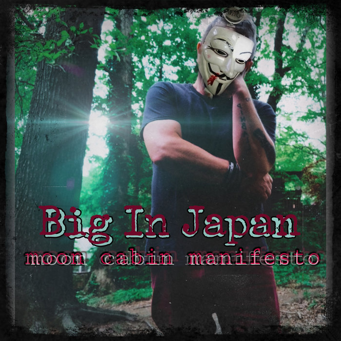 MOON CABIN MANIFESTO BIG IN JAPAN Big In Japan/OPOTW