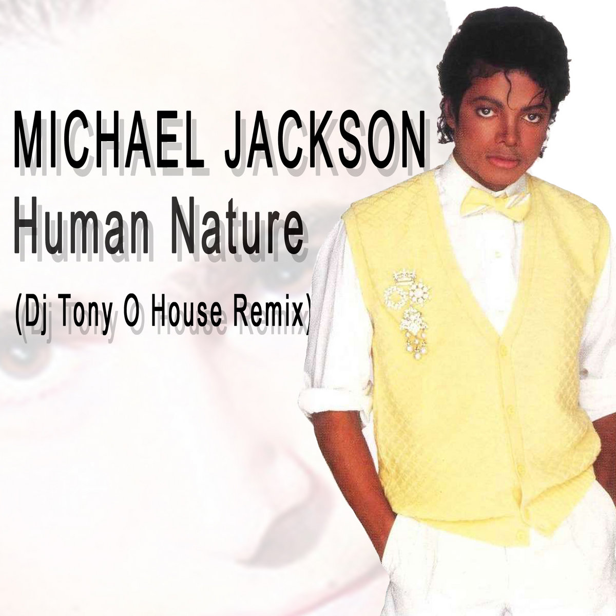 MICHAEL JACKSON Human nature (Dj Tony O House Remix) 120 BPM DJ TONY O (France)