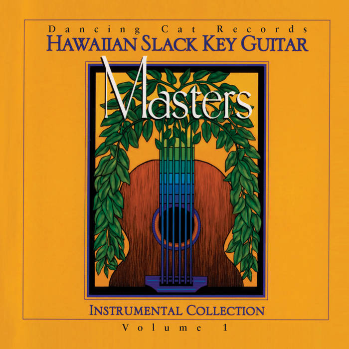 Hawaiian Slack Key Guitar Masters, Vol. 1 Instrumental Collection