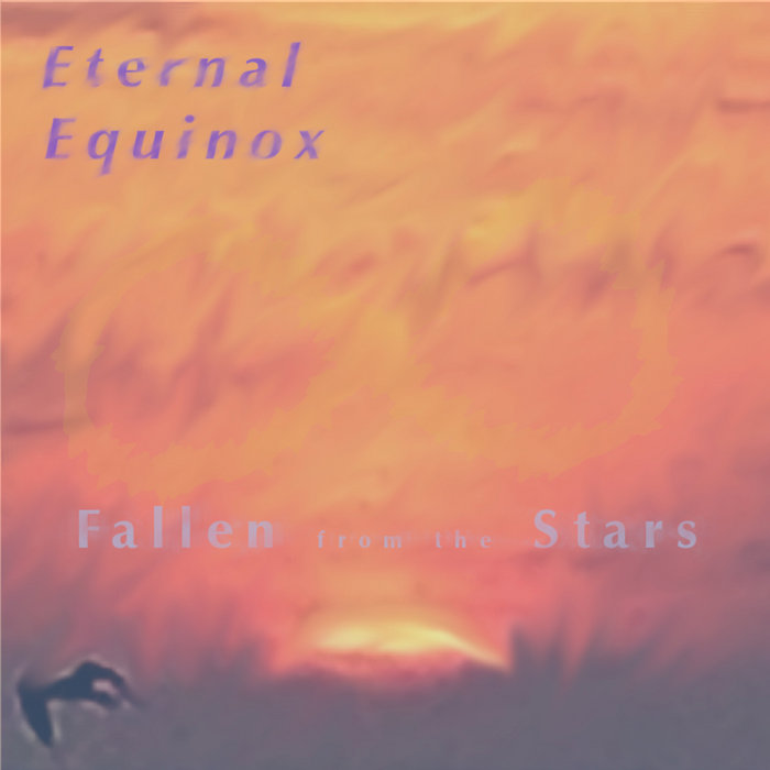 Eternal Equinox Fallen From the Stars
